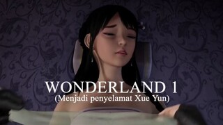 WONDERLAND (Menjadi penyelamat Xue Yun)