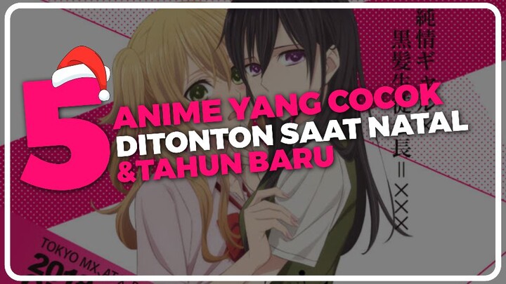 5 ANIME YANG COCOK DITONTON SAAT NATAL&TAHUN BARU