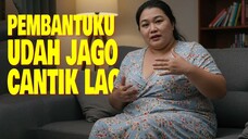 MENGEJUTKAN‼️ TERNYATA PEMBANTU UDAH TERBIASA