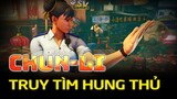 Chun-li đi tìm hung thủ đằng sau CÁI CHẾT BÍ ẨN của ba mình | Street Fighter V