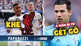 Paparazzi | Ông hoàng C1 “KHÈ” Liverpool; Sao Laliga kết án 4 năm tù “GÉT GÔ”