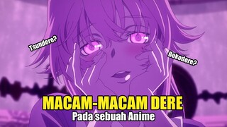 INILAH MACAM-MACAM DERE PADA ANIME!! TSUNDERE? YANDERE? BOKODERE?