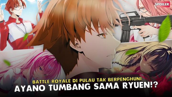 Ryuen numbangin Ayano?! Semua Sesuai Rencana Ayano... - | Spoiler Vol 3 Third Year