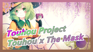 [Touhou Project/Tập 19/NICO] Touhou x The Mask_A