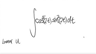 Lamar U: trig integral ∫cos^5(2t) sin^2(2t) dt