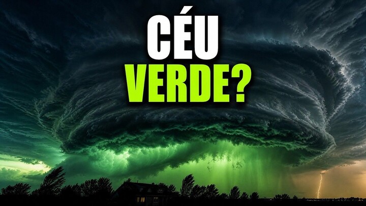 Por Que o Céu Fica Verde Antes de Algumas Tempestades?