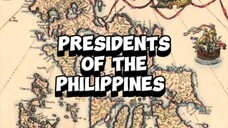 PRESIDENTS OF THE PHILIPPINES