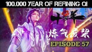 100.000 YEAR OF RIFINING QI EPISODE 57 SUB INDO 1080HD