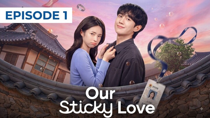 Our Sticky Love eps 1 (2026) Alur K-drama bahasa Indonesia