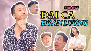 ĐẠI CA HOÀN LƯƠNG (PARODY) | Rik x Lil'One | Nhạc chế