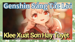 [Genshin, Sáng Tác Lời] Klee "Xuất Sơn" Hay Tuyệt