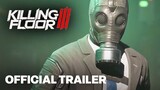 Killing Floor 3 - Official Gameplay Reveal Trailer