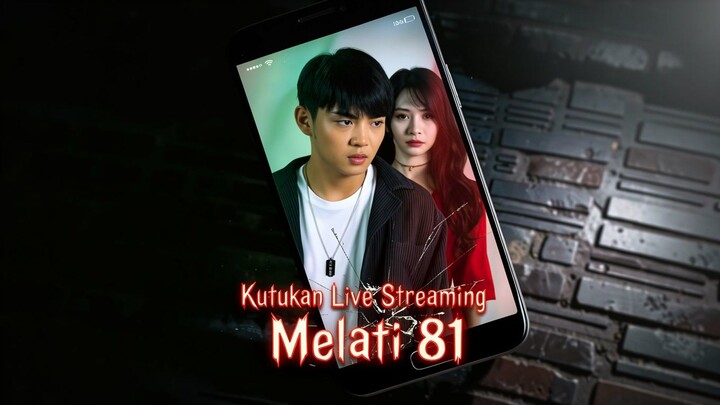 Kutukan Live Streaming Melati 81 Full Bahasa Indonesia (MELO)