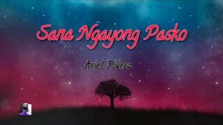 Sana Ngayong Pasko Crdt.Ariel Rivera