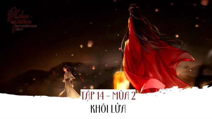 [Vietsub] Tập 14: Khói lửa | Kịch truyền thanh Phán Quan Mùa 2
