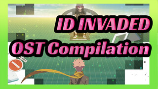 [ID:INVADED] OST Compilation (Updating)_D