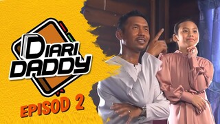 [FULL] Diari Daddy | Episod 2