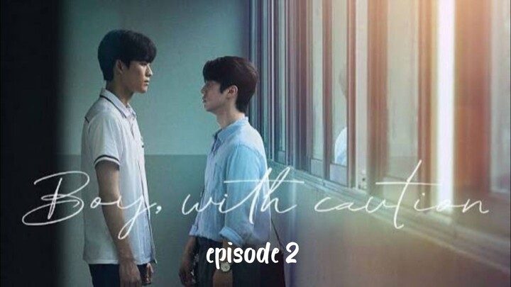 Boy, with Caution | Episode 2 | Eng Sub