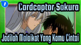 Cardcaptor Sakura [Touya*Yukito]
Aku Ingin Menjadi Malaikat Yang Kaucintai Dalam Dongeng_1