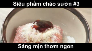 Siêu phẩm cháo sườn sáng mịn thơm ngon phần 3