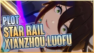 PLOT: XIANZHOU LUOFU #2 - HONKAI: STAR RAIL