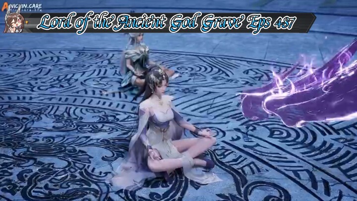 Lord of the Ancient God Grave Eps 487 Sub Indo