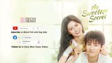 The Sweetest Secret ep 13 eng sub