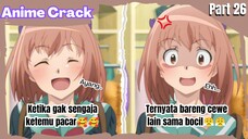 (Part 26) Anime Crack Indonesia - ⵯEkspresinya langsung berubah🤣ⵯ