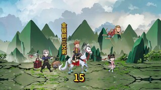 Episode 15: Defeat the Gold, Silver and Bronze Brothers!