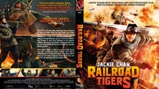 RAILROAD TIGERS (2016) - Subtitle Indonesia