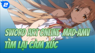 Sword Art Online  MAD·AMV
TÌM LẠI CẢM XÚC_2