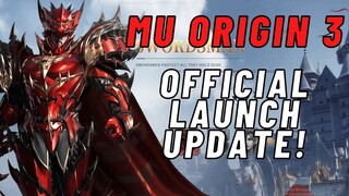 MU ORIGIN 3 OFFICIAL LAUNCH UPDATE!