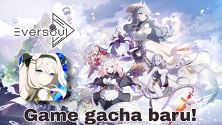 AKHIRNYA RILIS! GAME GACHA WAIFU BARU DENGAN GRAFIS YANG MEMANJAKAN MATA! - EVERSOUL