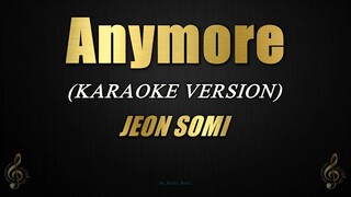Anymore - JEON SOMI