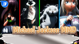 Kucing kesurupan MJ | Aku pernah mendengar lagu ini menjadi lagu Mandarin baru?~(^・ω・^ )_3