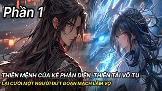 Review Manhua | Thiên Mệnh Của Main Phản Diện, Thiên Phú Dị Bẩm Đứng Đầu Thiên Nhai Phần 1
