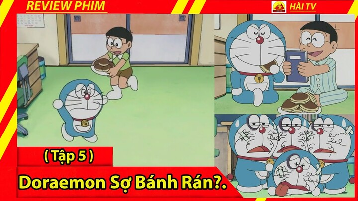 Review Phim Doraemon (Tập 5)/Doraemon Sợ Bánh Rán?/ Nhớ Là Doraemon Thích Ăn Bánh Rán Lắm Mà Nhỉ?.