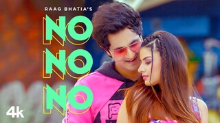 No No No (Official Video) | Raag Bhatia | Prabhjot Singh | Piku Ross | Latest Punjabi Song 2022