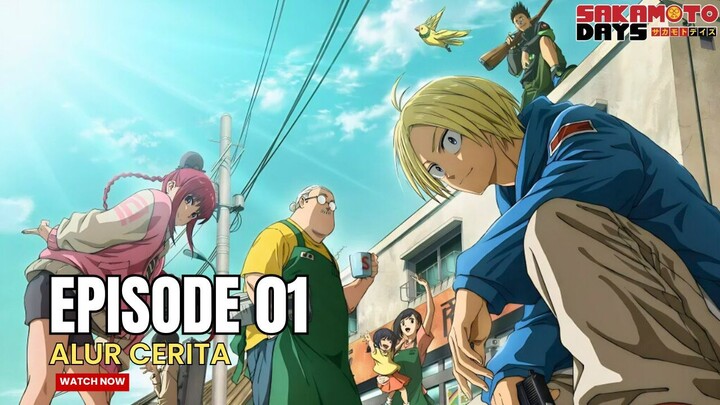 KETIKA PEMB*NUH BAYARAN PENSIUN - ALUR CERITA SAKAMOTO DAYS EPISODE 02