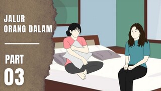 JALUR ORANG DALAM Part 3