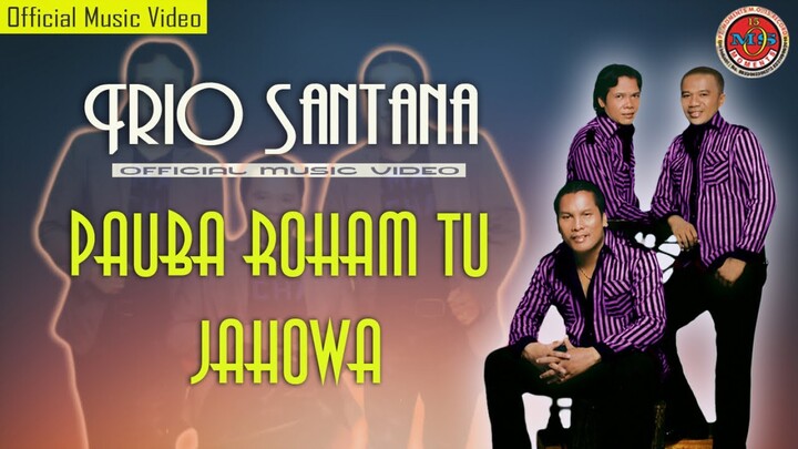 Trio Santana - Pauba Roham Tu Jahowa - ( Official Music Video )