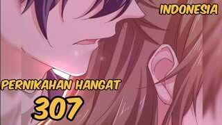 Ron Bersedia Untuk Bercerai | Pernikahan Hangat Sub Indonesia Eps 307