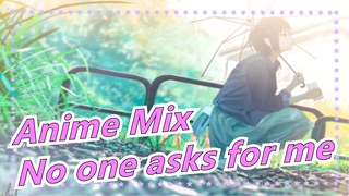 Anime Mix|"I tried to be unaccountable, and it turns out that no one really asked for me."