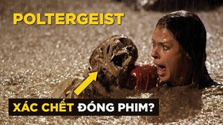 POLTERGEIST: Dùng XÁC CHẾT THẬT Trong Phim & Cái Kết Bi Thương