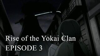 Rise of the Yokai Clan- Demon Capital Episode 3