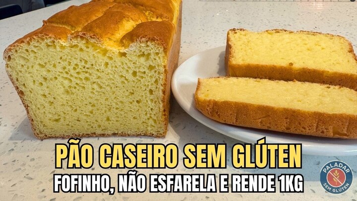 PÃO CASEIRO SEM GLÚTEN Fofinho que NÃO Esfarela e Rende 1kg 🍞