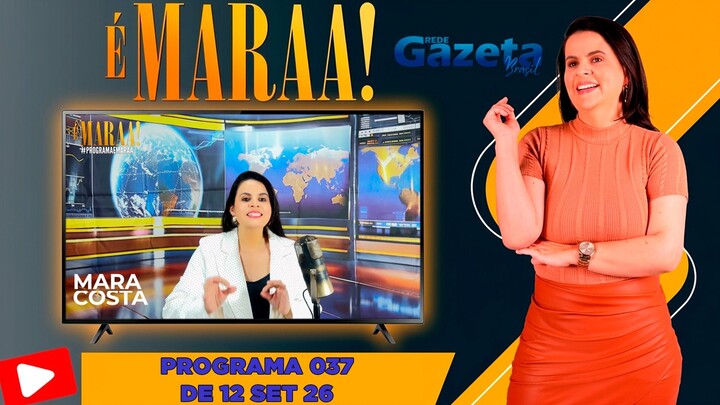 Programa É MARAA nº 037 na TV Gazeta