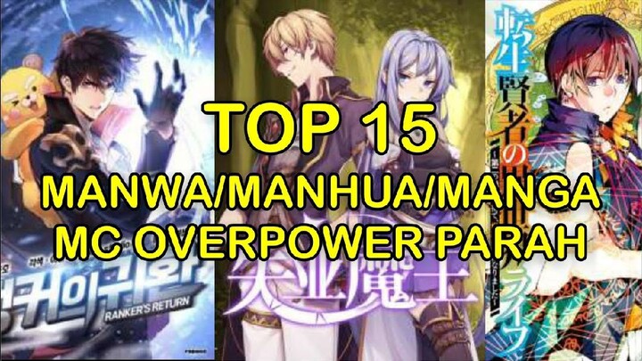 Rekomendasi TOP 15 MANHWA,MANHUA,MANGA MC OVERPOWER PART 1
