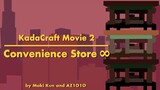 KadaCraft Movie 2 | Convenience Store Infinity | ft @1O1O