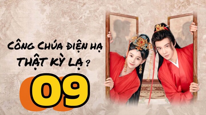 Công Chúa Điện Hạ Thật Kỳ Lạ The Strange Princess Tập 9 Vietsub, The Strange Princess 2024